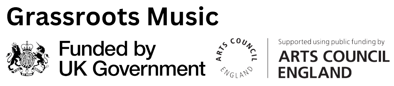 Grassroots Music — Funded by UK Government and Arts Council England